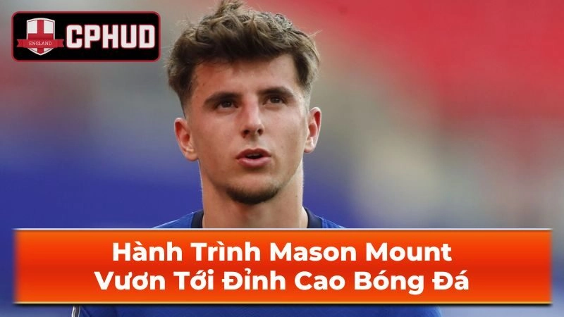 Thông tin cá nhân Mason Mount