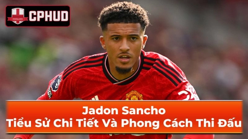 Thông tin cá nhân của Jadon Sancho