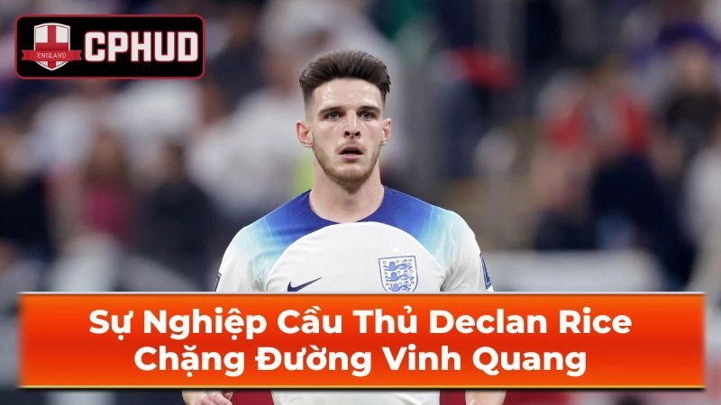 Thành Tích Của Declan Rice