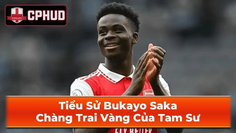 Tiểu sử Bukayo Saka