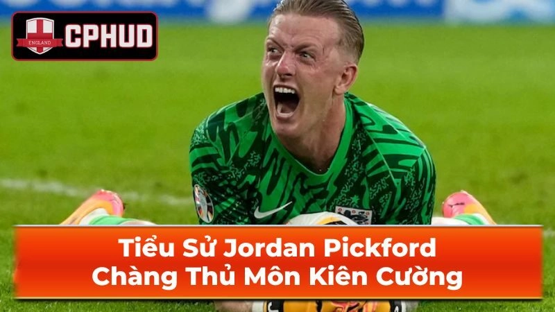 Đời tư của Jordan Pickford